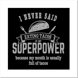 Superpower Eating Tacos Posters and Art